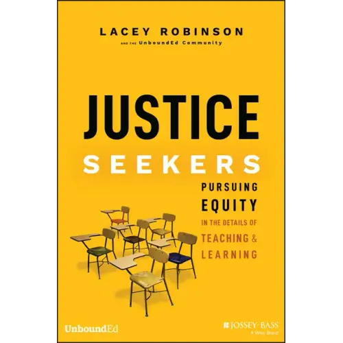Justice Seekers: Pursuing Equity in the Details of Teaching and Learning