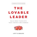The Lovable Leader: Build Great Teams with Trust, Respect, and Kindness