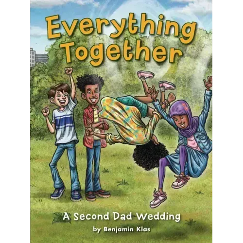 Everything Together: A Second Dad Wedding