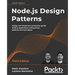 Node.js Design Patterns - Third edition: Design and implement production-grade Node.js applications using proven patterns and techniques