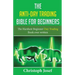 The Anti-Day Trading Bible for Beginners: The Harshest Beginner Day Trading Book Ever Written
