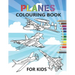 Planes Colouring Book: 35 aeroplanes colouring pages for kids of Aircrafts, Fighter Jets, Stealth Bombers, biplanes and More