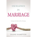 Excellence in Marriage: Getting to the Heart of Your Marriage