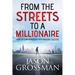 From the Streets to a Millionaire