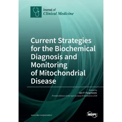 Current Strategies for the Biochemical Diagnosis and Monitoring of Mitochondrial Disease