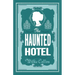 The Haunted Hotel: Annotated Edition