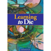 Learning to Die