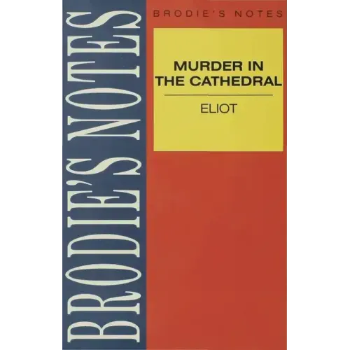 Eliot: Murder in the Cathedral