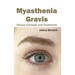 Myasthenia Gravis: Clinical Concepts and Treatments