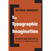 The Typographic Imagination: Reading and Writing in Japan's Age of Modern Print Media
