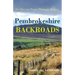 Pembrokeshire Backroads: Six Driving Tours Through History