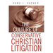 The Culture of Conservative Christian Litigation