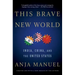 This Brave New World: India, China, and the United States