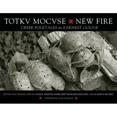 Totkv Mocvse/New Fire: Creek Folktales