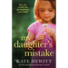 My Daughter's Mistake: An utterly gripping and unforgettable tear-jerker