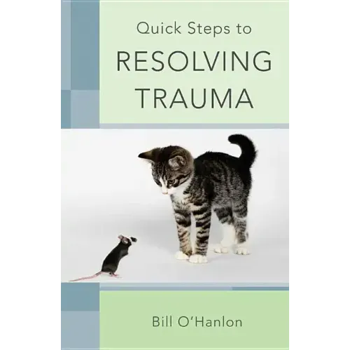 Quick Steps to Resolving Trauma