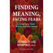 Finding Meaning, Facing Fears: Living Fully Twixt Midlife and Retirement