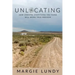 Unlocating: How Undoing Everything You Think Will Bring True Freedom