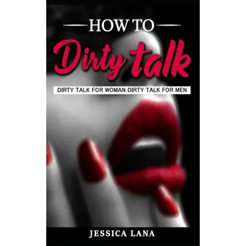 How to Talk dirty