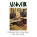 Absinthe: A Biographical Novel of Edgar Degas