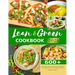 Lean & Green Cookbook 2021: 600+ Super Tasty and Effortless Recipes to Lose Weight Quickly and Lifelong Success