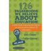 126 Falsehoods We Believe About Education