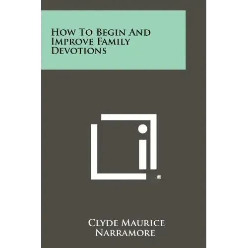 How to Begin and Improve Family Devotions