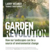 Garden Revolution: How Our Landscapes Can Be a Source of Environmental Change