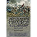 Pickett's Charge: the Great Confederate Attack at the Battle of Gettysburg, July 3rd, 1863