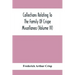 Collections Relating To The Family Of Crispe; Miscellanea (Volume Iv)