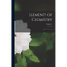 Elements of Chemistry; Volume 1