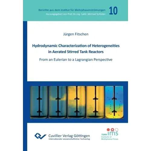 Hydrodynamic Characterization of Heterogeneities in Aerated Stirred Tank Reactors. From an Eulerian to a Lagrangian Perspective