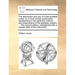 The Description and Use of a New Portable Orrery; On a Most Simple Construction, Representing in Two Parts-The Motions, and Phænomena of the Planetary