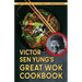 Victor Sen Yung's Great Wok Cookbook - from Hop Sing, the Chinese Cook in the Bonanza TV Series