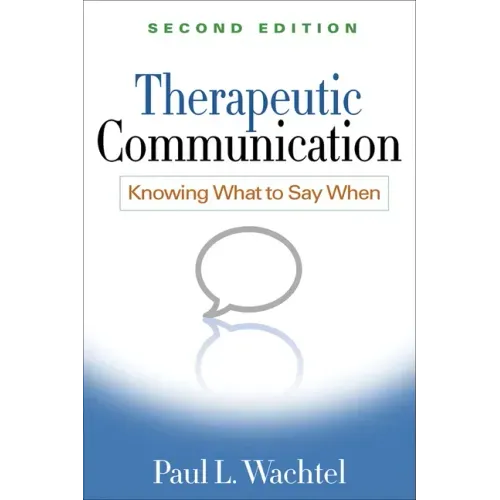 Therapeutic Communication: Knowing What to Say When