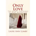Only Love: The Secret Teachings of Mary Magdalene