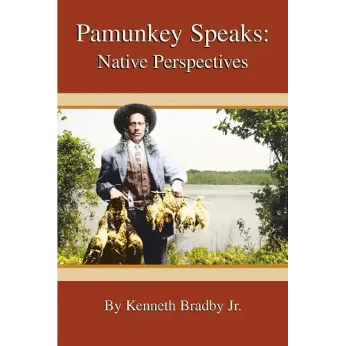 Pamunkey Speaks: Native Perspectives