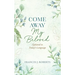 Come Away My Beloved Updated: Updated in Today's Language