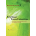 Spiritual Transformation: An In-depth Examination of Addictions, Culture, Relationships, and the Twelve-Step Journey from Addicted to Recovered.