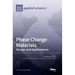 Phase Change Materials: Design and Applications