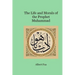 The Life and Morals of the Prophet Muhammad