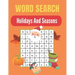Word Search Holidays And Seasons: Really Fun Holidays And Seasons for Adults themed word search puzzle book Holidays And Seasons Puzzles Gift for Word