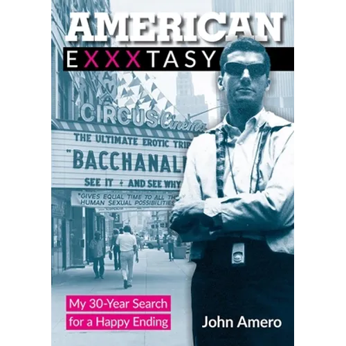 American Exxxtasy: My 30-Year Search for a Happy Ending