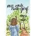 My Walk with Grief