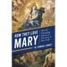 How They Love Mary: 28 Life-Changing Stories of Devotion to Our Lady