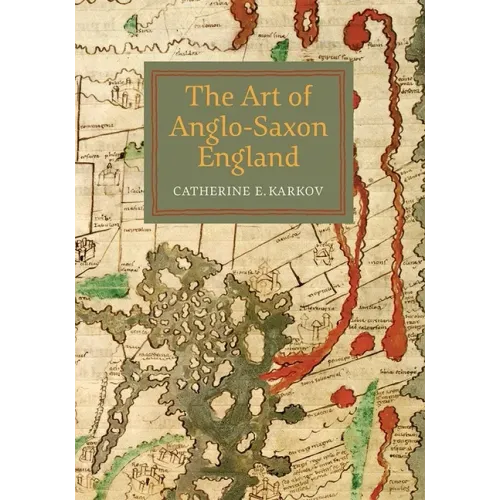 The Art of Anglo-Saxon England