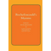 Rochefoucauld The Maxims: French Text from the Edition of 1565, with English Translation