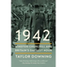 1942: Winston Churchill and Britain's Darkest Hour