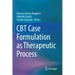 CBT Case Formulation as Therapeutic Process