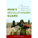 Iran's Revolutionary Guard: The Threat That Grows While America Sleeps